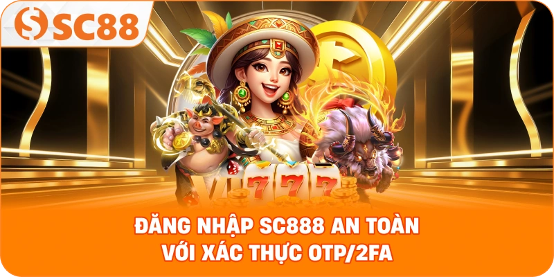 Đăng Nhập SC888 - Quyền Truy Cập Không Gian Cá Nhân